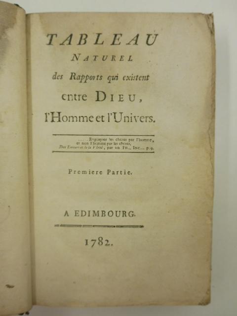 Abebooks Tableau naturel des Rapports qui existent entre Dieu l'Homme et l'Univers. Premiere et Seconde Partie