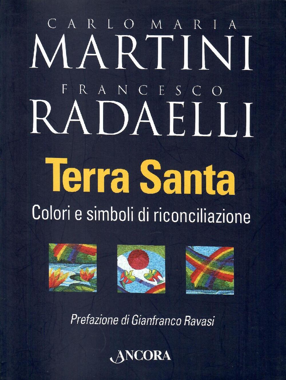 Abebooks Terra Santa. Colori e simboli di riconciliazione