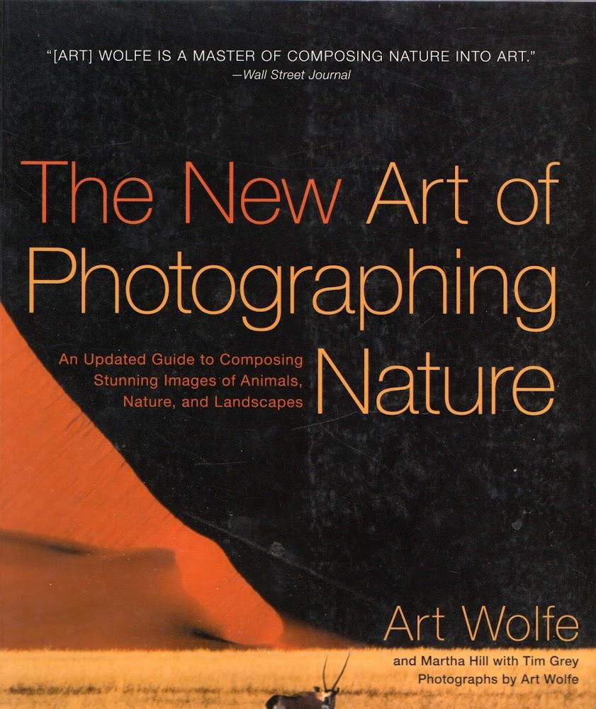 Abebooks The New Art of Photographing Nature: An Updated Guide to Composing Stunning Images of Animals Nature and Landscapes