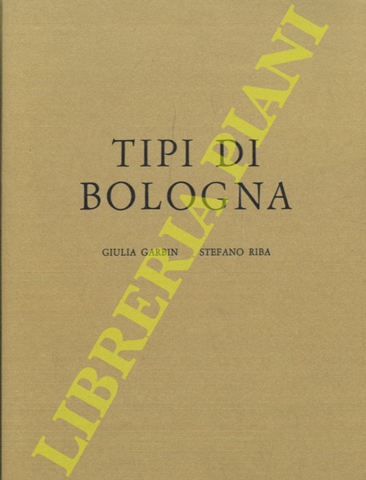 Abebooks Tipi di Bologna. Racconti illustrati di tipografi incisori e stampatori bolognesi - Illustrated Stories of Typographers and Engravers from Bologna