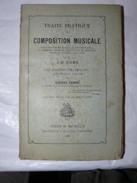 Abebooks Traité pratique de composition musicale depuis les premiers élements de l'harmonie jusqu'à la composition raisonée du quattuor et des principales formes de la musique pour piano. Traduit de l'allemand par Gusatve Sa