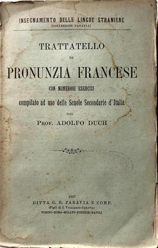Abebooks TRATTATELLO DI PRONUNZIA FRANCESE CON NUMEROSI ESERCIZI COMPILATO AD USO DELLE SCUOLE SECONDARIE D'ITALIA