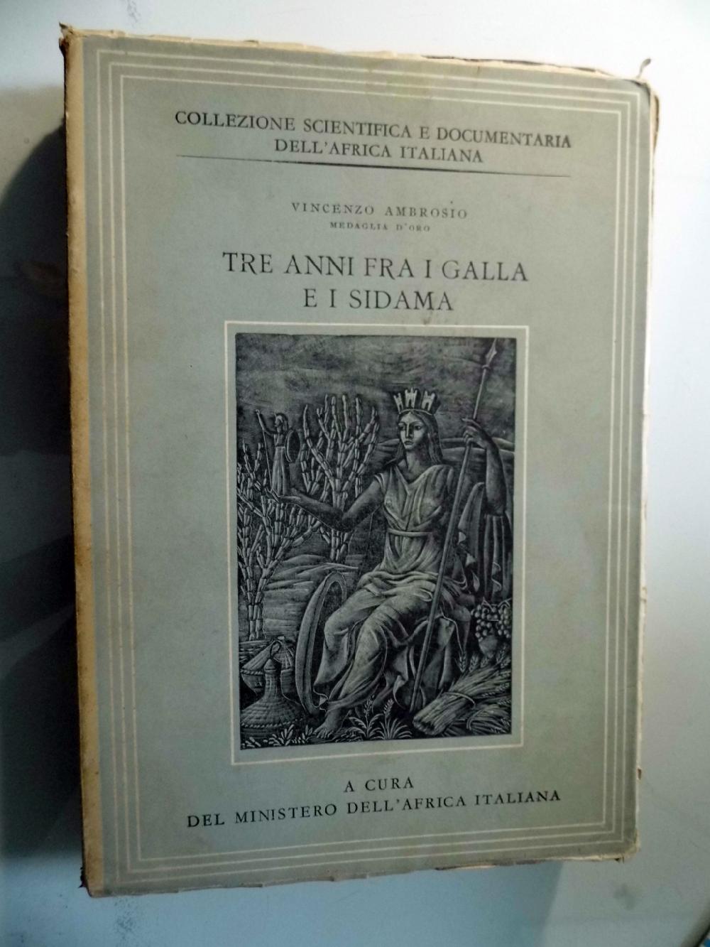 Abebooks Tre anni fra i Galla e i Sidama. Lettere di un funzionario coloniale e testimonianze della sua morte sul campo. Collezione scientifica e documentaria dell'Africa italiana