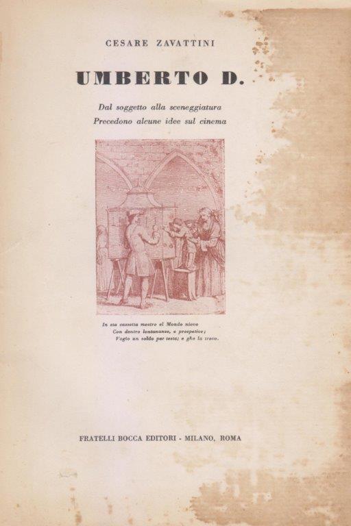 Abebooks Umberto D. Dal soggetto alla sceneggiatura. Precedono alcune idee sul cinema