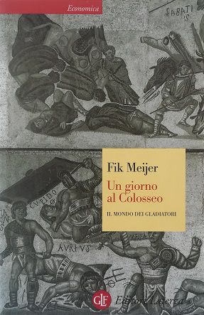 Abebooks UN GIORNO AL COLOSSEO Il mondo dei gladiatori