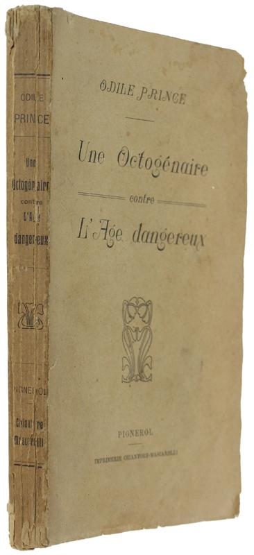 Abebooks UNE OCTOGENAIRE contre L'AGE DANGEREUX [rarissima edizione di Pinerolo]: