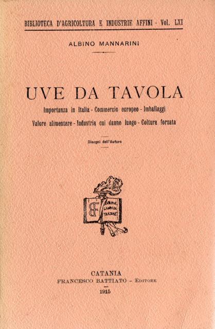 Abebooks Uve da tavola. Importanza in Italia Commercio europeo Imballaggi Valore alimentare Industria cui danno luogo Coltura forzata