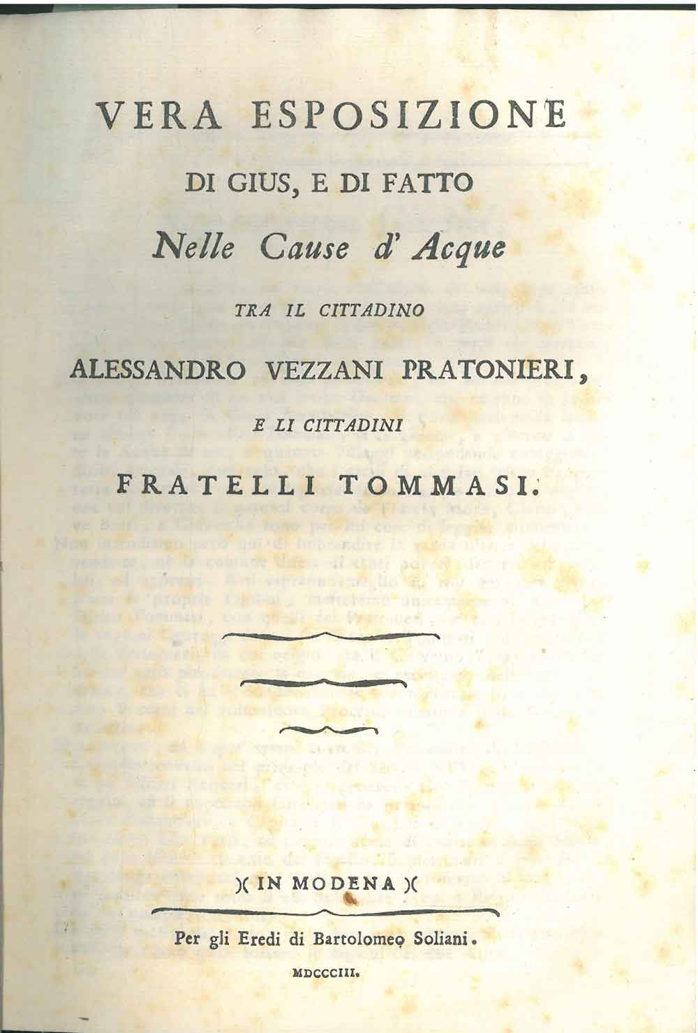 Abebooks Vera esposizione di gius e di fatto nelle cause d'acque tra il cittadino Alessandro Vezzani Pratonieri e li cittadini Fratelli Tommasi