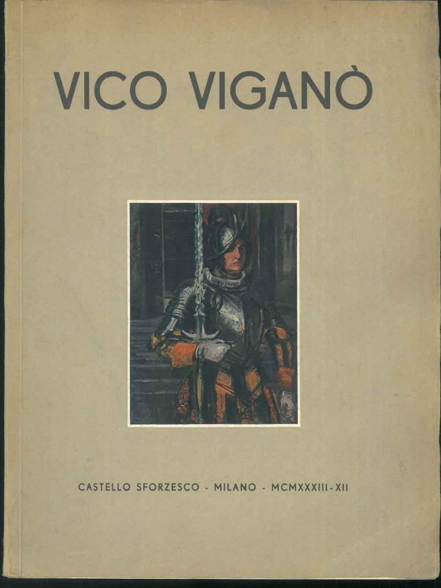 Abebooks Vico Viganò. Catalogo: Milano Castello Sforzesco novembre 1933