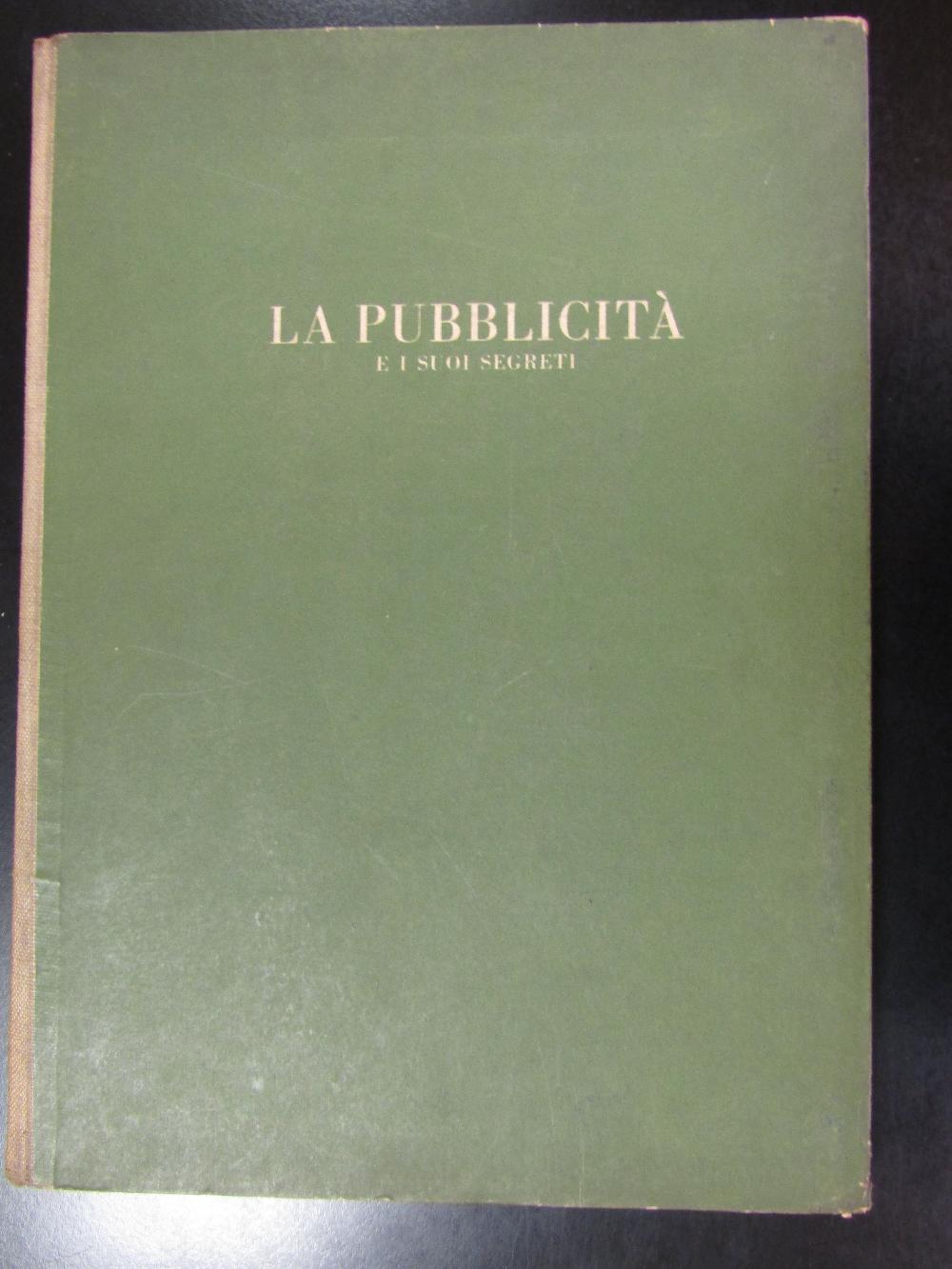 Abebooks Villani Dino. La pubblicità e i suoi segreti. Editoriale Domus 1946. Con dedica dell'autore