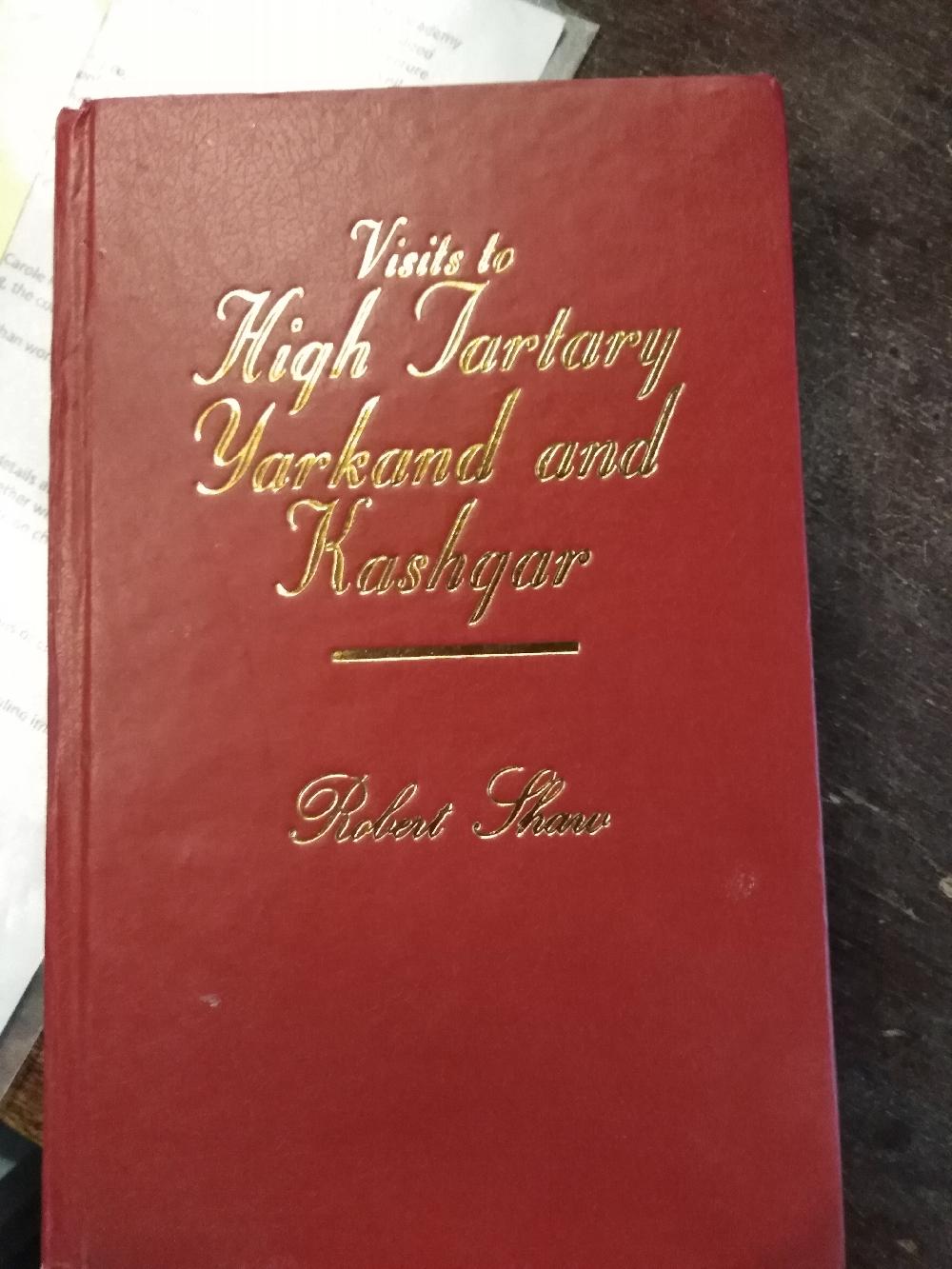 Abebooks Visits To High Tartary Yarkand And Kashgar