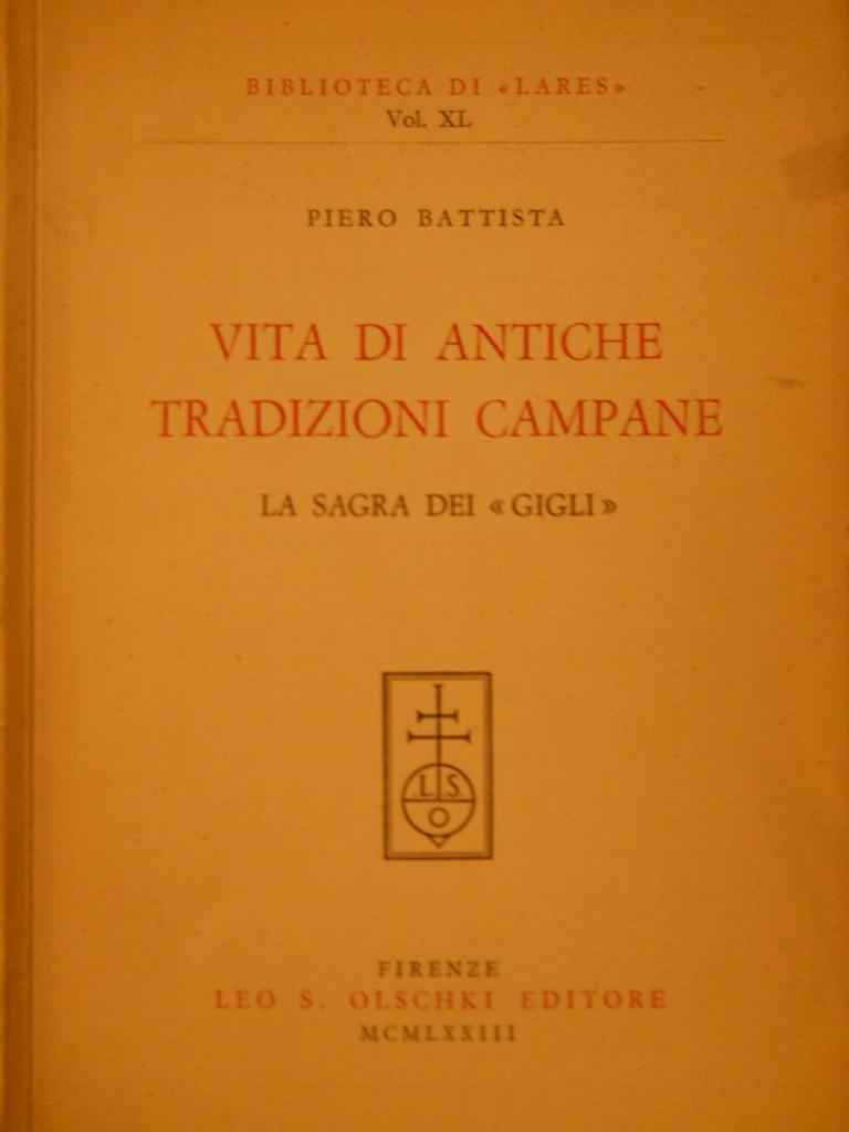 Abebooks VITA DI ANTICHE TRADIZIONI CAMPANE. La sagra dei "Gigli". Firenze Olschki 1973