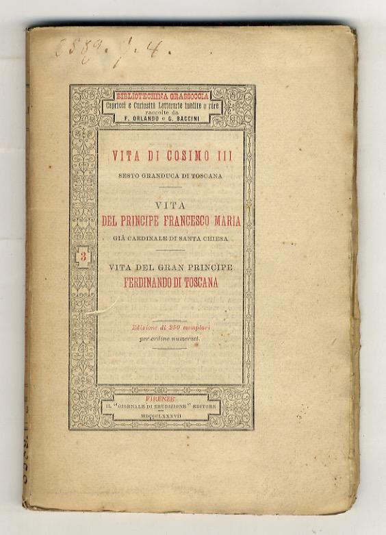 Abebooks VITA di Cosimo III sesto granduca di Toscana. Vita del principe Francesco Maria già cardinale di Santa Chiesa. Vita del gran principe Ferdinando di Toscana