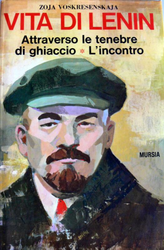 Abebooks VITA DI LENIN; ATTRAVERSO LE TENEBRE DI GHIACCIO; L'INCONTRO