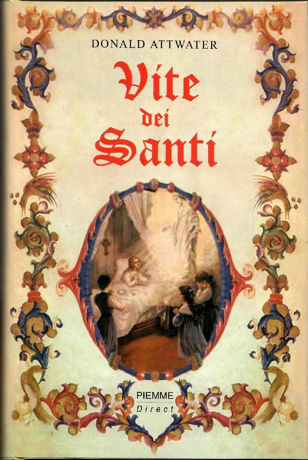 Abebooks Vite dei santi: martiri predicatori mistici guerrieri eremiti venerati e invocati nel culto tradizionale