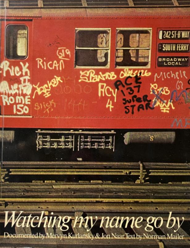 Abebooks WATCHING MY NAME GO BY (THE FAITH OF GRAFFITI)