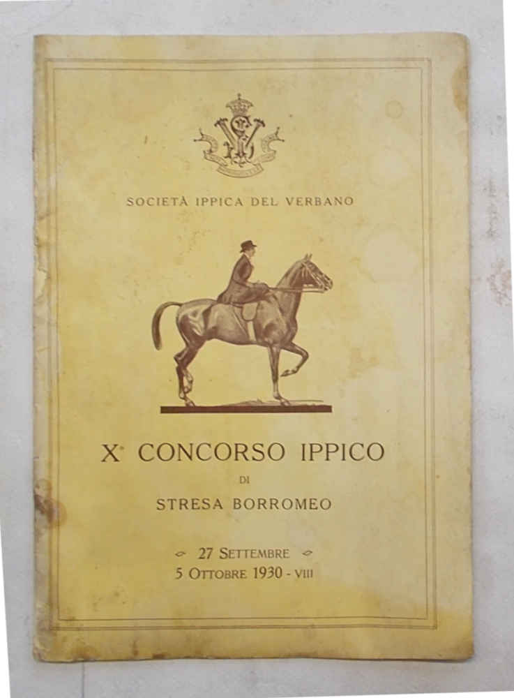 Abebooks X° Concorso ippico di Stresa Borromeo. 27 Settembre - 5 Ottobre 1930