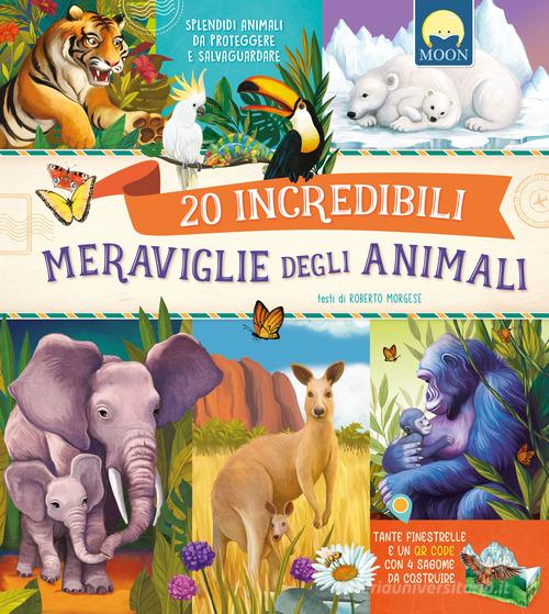 Libreriauniversitaria 20 incredibili meraviglie del mondo animale. Ediz. a colori