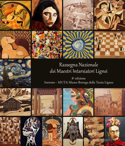 Libreriauniversitaria 8ª Rassegna Nazionale dei Maestri Intarsiatori Lignei