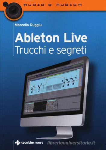 Libreriauniversitaria Ableton live. Trucchi e segreti