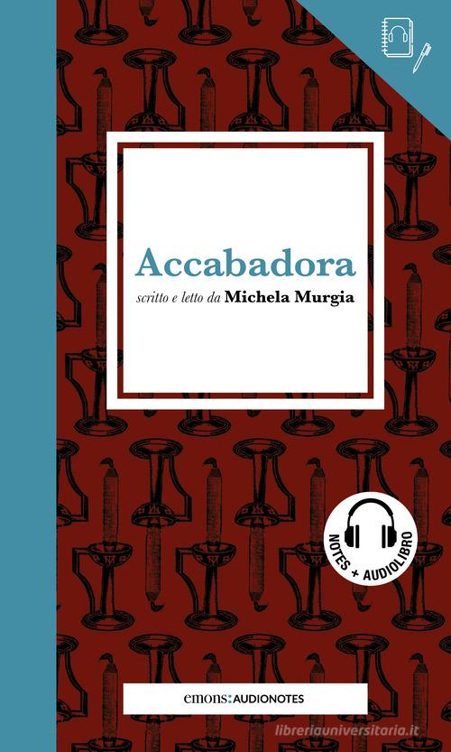 Libreriauniversitaria Accabadora letto da Michela Murgia. Quaderno. Con audiolibro