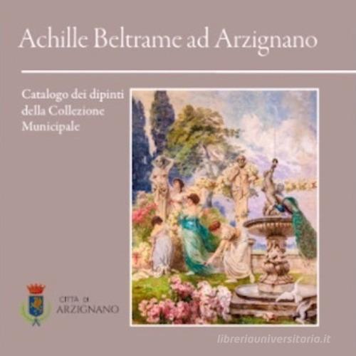 Libreriauniversitaria Achille Beltrame ad Arzignano. Catalogo dei dipinti della collezione municipale