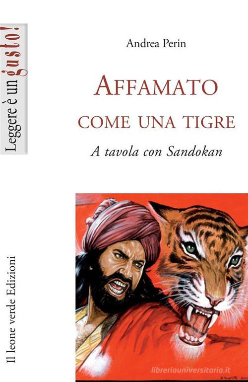 Libreriauniversitaria Affamato come una tigre. A tavola con Sandokan