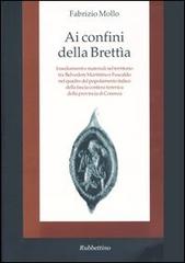 Libreriauniversitaria Ai confini della Brettìa. Insediamenti e materiali nel territorio tra Belvedere Marittimo e Fuscaldo nel quadro del popolamento italico della fascia costiera
