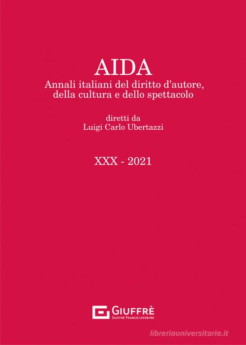 Libreriauniversitaria Aida. Annali italiani del diritto d'autore della cultura e dello spettacolo (2021) vol.30