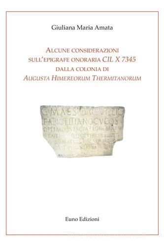 Libreriauniversitaria Alcune considerazioni sull'epigrafe onoraria CIL X 7345 dalla colonia di Augusta Himereorum Thermitanorum