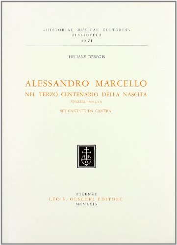 Libreriauniversitaria Alessandro Marcello nel 3º centenario della nascita (Venezia 1669-1747). Sei cantate da camera