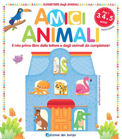 Libreriauniversitaria Amici animali. Il mio primo libro delle lettere e degli animali da completare Alfabetiere degli animali. Ediz. a colori