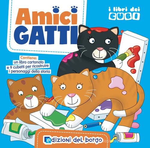 Libreriauniversitaria Amici gatti. I libri dei cubi. Ediz. a colori. Con 9 cubetti