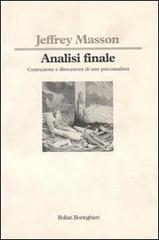 Libreriauniversitaria Analisi finale. Costruzione e distruzione di uno psicoanalista
