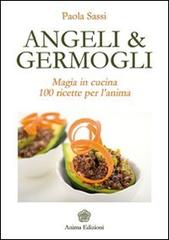 Libreriauniversitaria Angeli & germogli. Magia in cucina. 100 ricette per l'anima