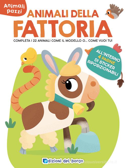 Libreriauniversitaria Animali della fattoria. Animali pazzi. Con adesivi. Ediz. a colori