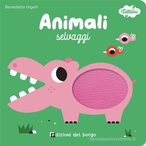 Libreriauniversitaria Animali selvaggi. I tattilini. Ediz. a colori