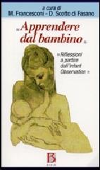 Libreriauniversitaria Apprendere dal bambino. Riflessioni a partire dall'Infant Observation