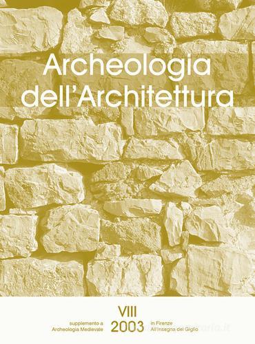 Libreriauniversitaria Archeologia dell'architettura (2003) vol.8
