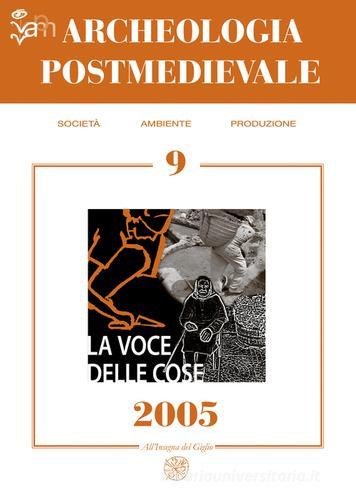 Libreriauniversitaria Archeologia postmedievale. Società ambiente produzione (2005) vol.9