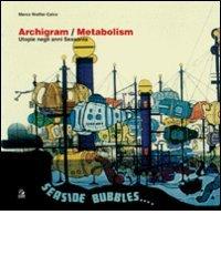 Libreriauniversitaria Archigram/Metabolism. L'utopia negli anni Sessanta. Ediz. illustrata