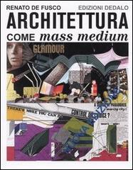 Libreriauniversitaria Architettura come mass medium. Note per una semiologia architettonica