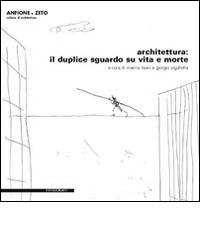 Libreriauniversitaria Architettura. Il duplice sguardo su vita e morte. Con DVD