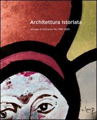 Libreriauniversitaria Architettura istoriata. Vetrate di Giovanni Vio 1983-2005