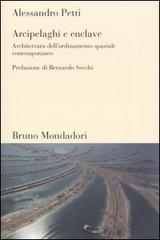 Libreriauniversitaria Arcipelaghi e enclave. Architettura dell'ordinamento spaziale contemporaneo