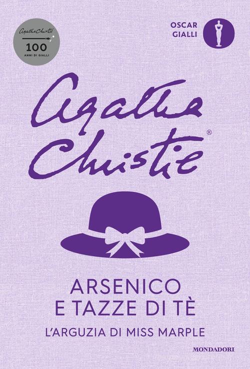 Libreriauniversitaria Arsenico e tazze di tè. L'arguzia di Miss Marple