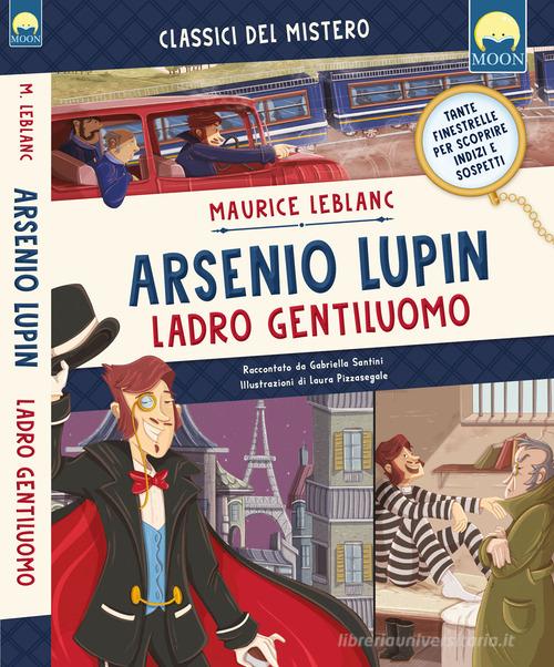 Libreriauniversitaria Arsenio Lupin ladro gentiluomo. Ediz. a colori