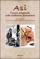 Libreriauniversitaria Asì. L'aceto artigianale nella tradizione piemontese