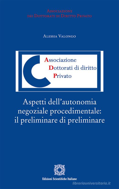 Libreriauniversitaria Aspetti dell'autonomia negoziale procedimentale: il preliminare di preliminare