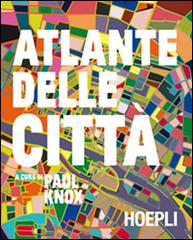 Libreriauniversitaria Atlante delle città. Ediz. illustrata